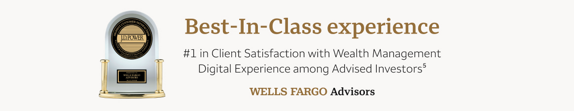 Informative. J.D. Power trophy. Best-in-Class Digital Experience. #1 in client satisfaction with wealth management digital experience among advised investors.